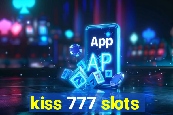 kiss 777 slots